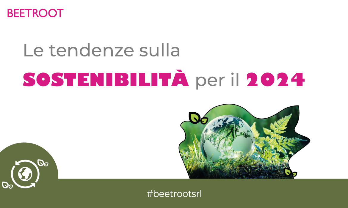 Tendenze sostenibilità 2024 | Trend a supporto di un business sotenibile