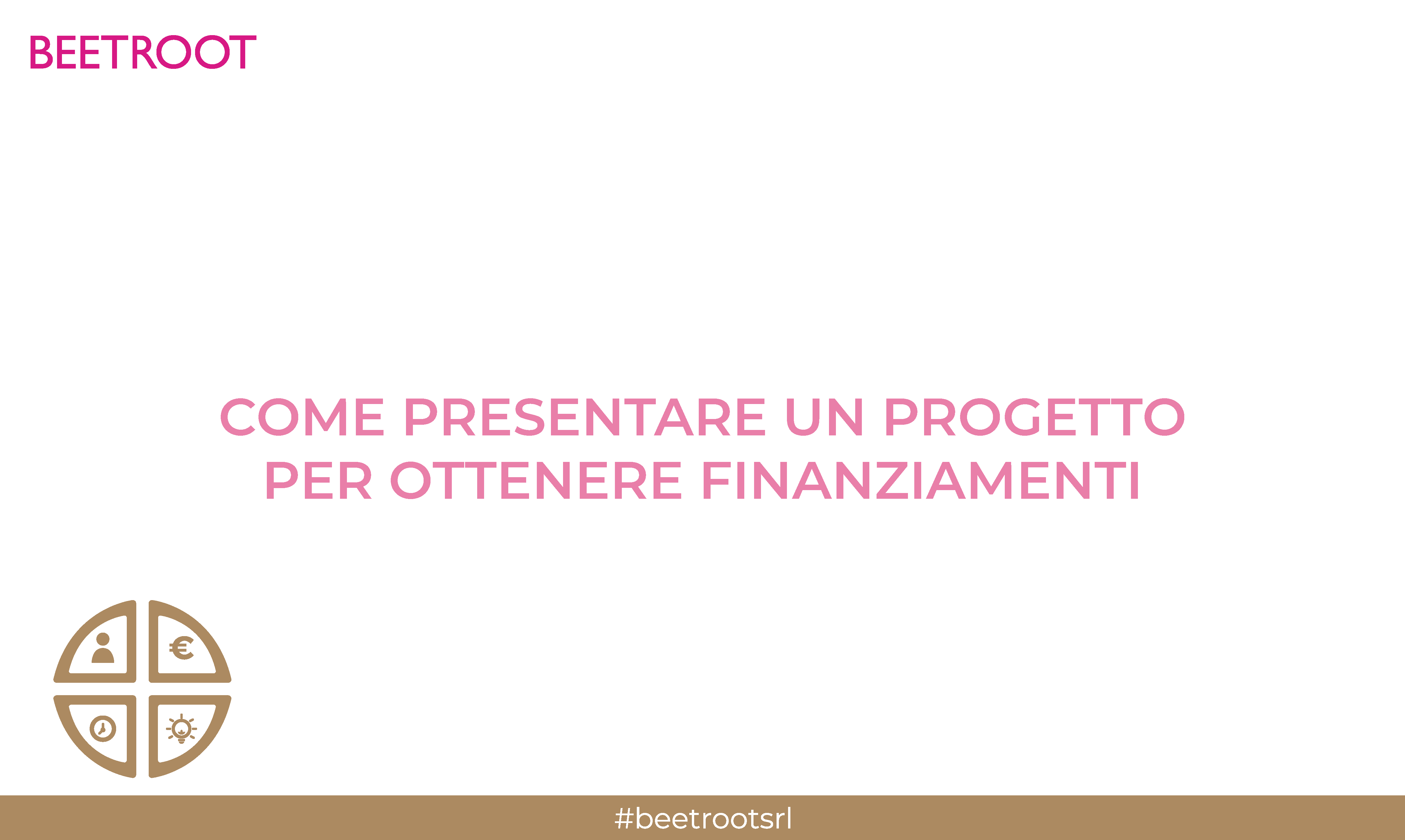 Come presentare un progetto per ottenere finanziamenti - Beetroot