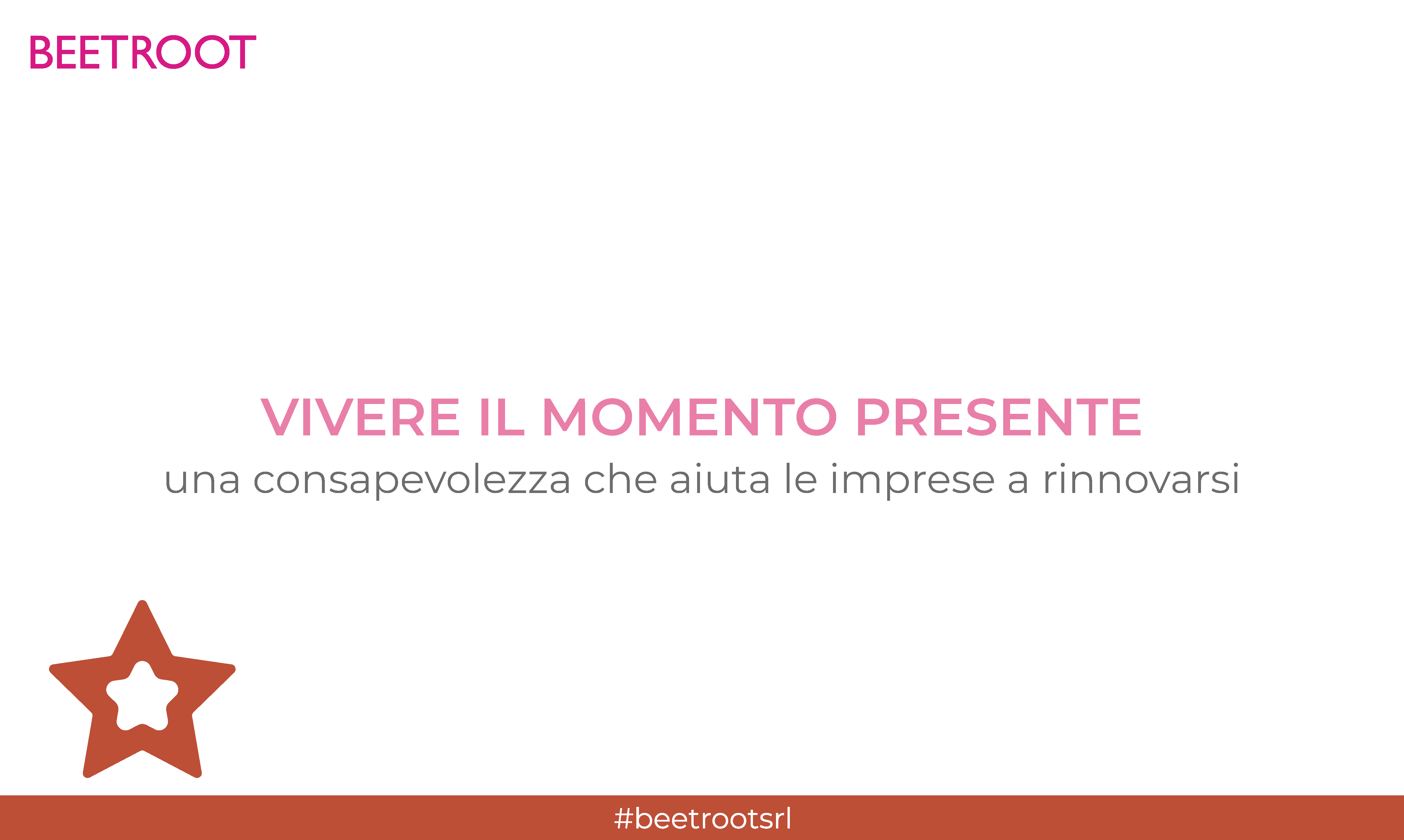 Vivere il momento presente: una consapevolezza che aiuta le imprese a rinnovarsi
