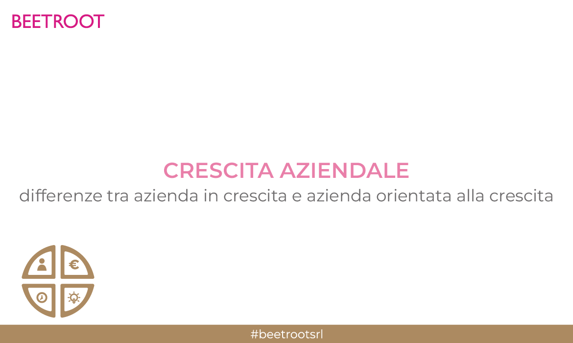 Crescita aziendale | Differenze tra azienda in crescita e azienda orientata alla crescita
