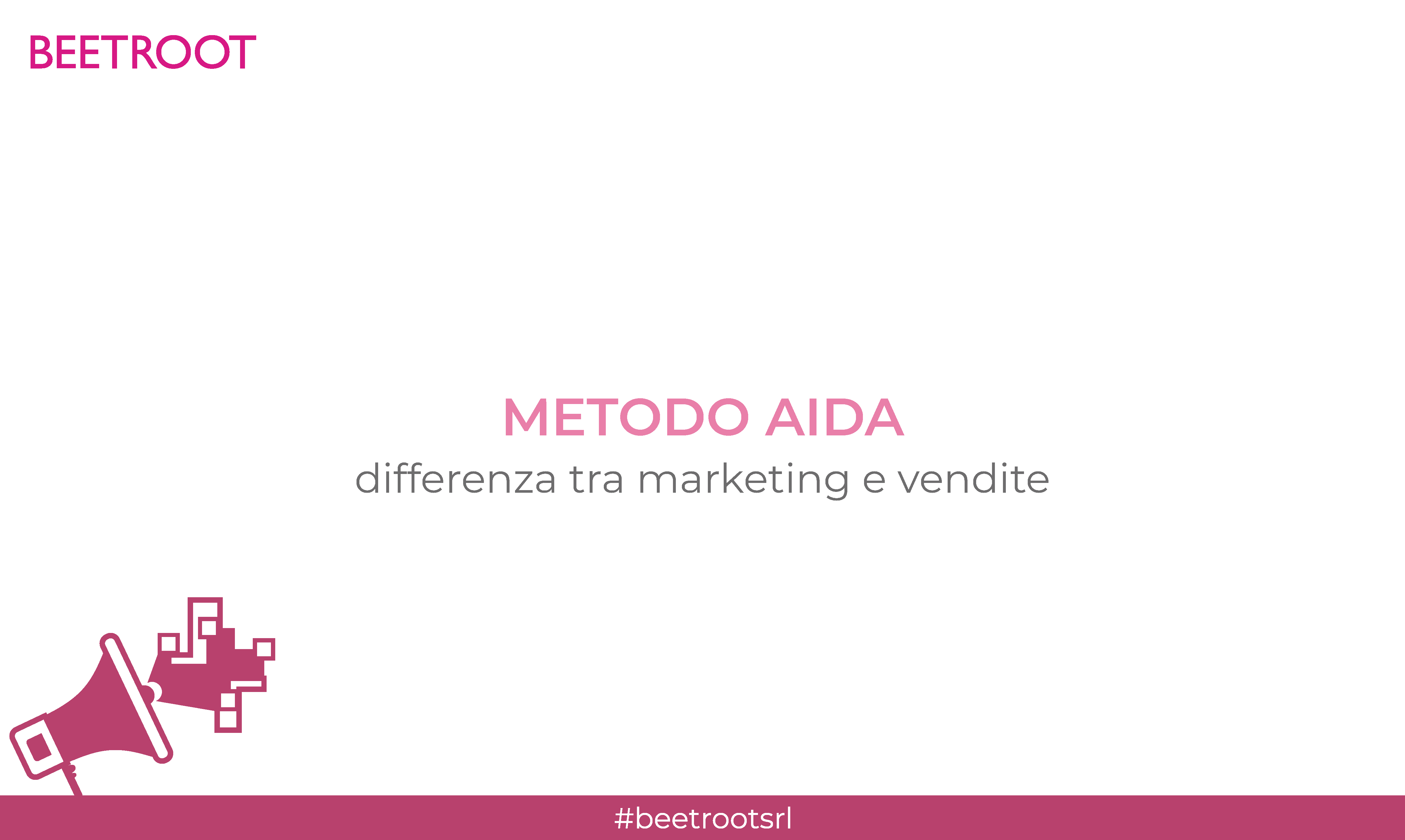 Metodo AIDA | Differenza tra marketing e vendite  - Beetroot srl